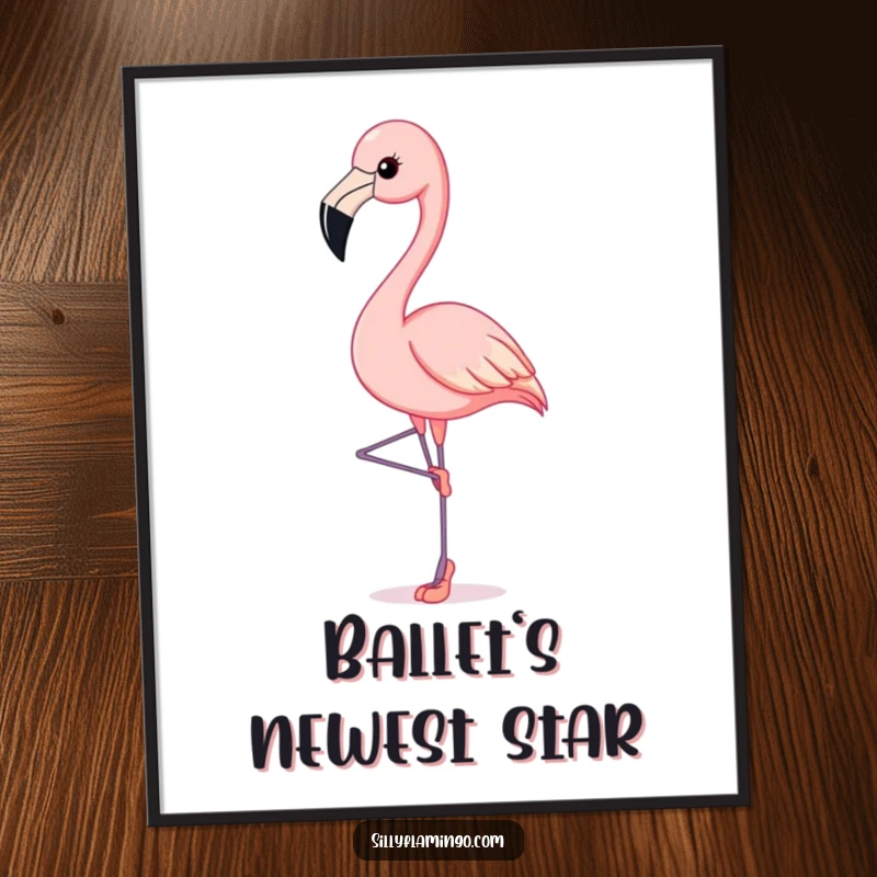 Funny Flamingo Poster: A flamingo gracefully poses en pointe on tiny ballet slippers, adding artistic humor to any room.