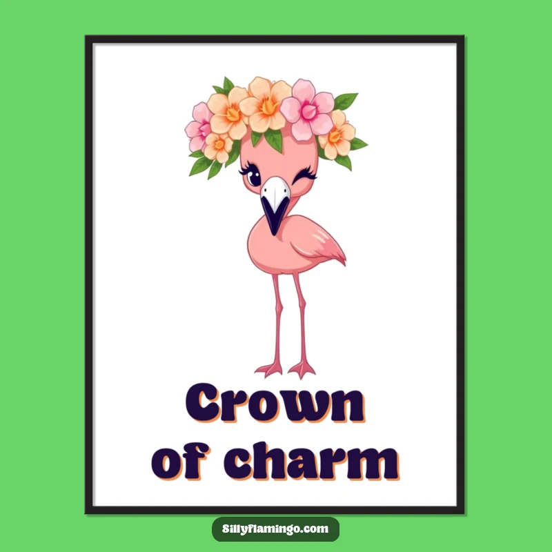 Funny Flamingo Crown Wink Poster: Floral Art, Beautiful Funny Gift