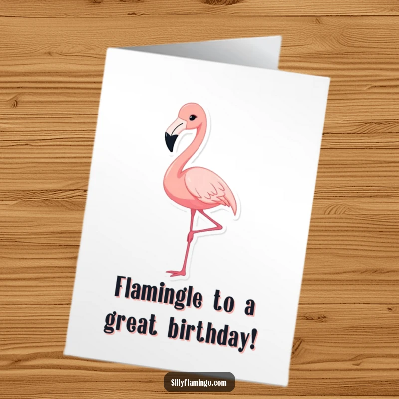 Funny Free Printable Birthday Card: A cute flamingo gracefully extends its long leg in a stylish pose.