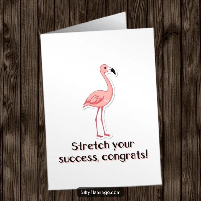 Funny Free Printable Congratulations Card: A flamingo with a comically long stretch, expressing congratulations with a unique, humorous flair.